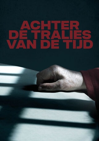Achter de tralies van de tijd op VRT MAX